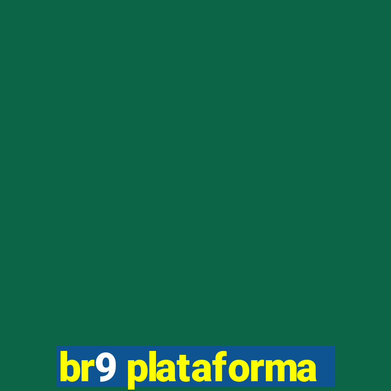 br9 plataforma